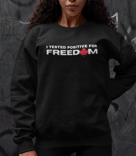 I tested positive for freedom sweatshirt 