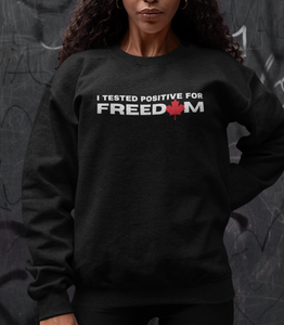 I tested positive for freedom sweatshirt 