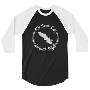 Rip Some Lip Island Style 3/4 Shirt