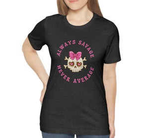 Funny Mom Shirt, Skull Shirt, Sassy, Funny Saying Shirt, Savage Not Average