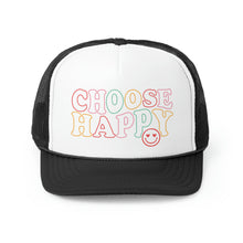Load image into Gallery viewer, Choose Happy Trucker Hat, Positivity Hat