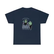 Load image into Gallery viewer, Funny Weed Shirt, Skeleton Shirt, 420 Shirts, Grim Reaper Shirt, Don’t Fear the Reefer