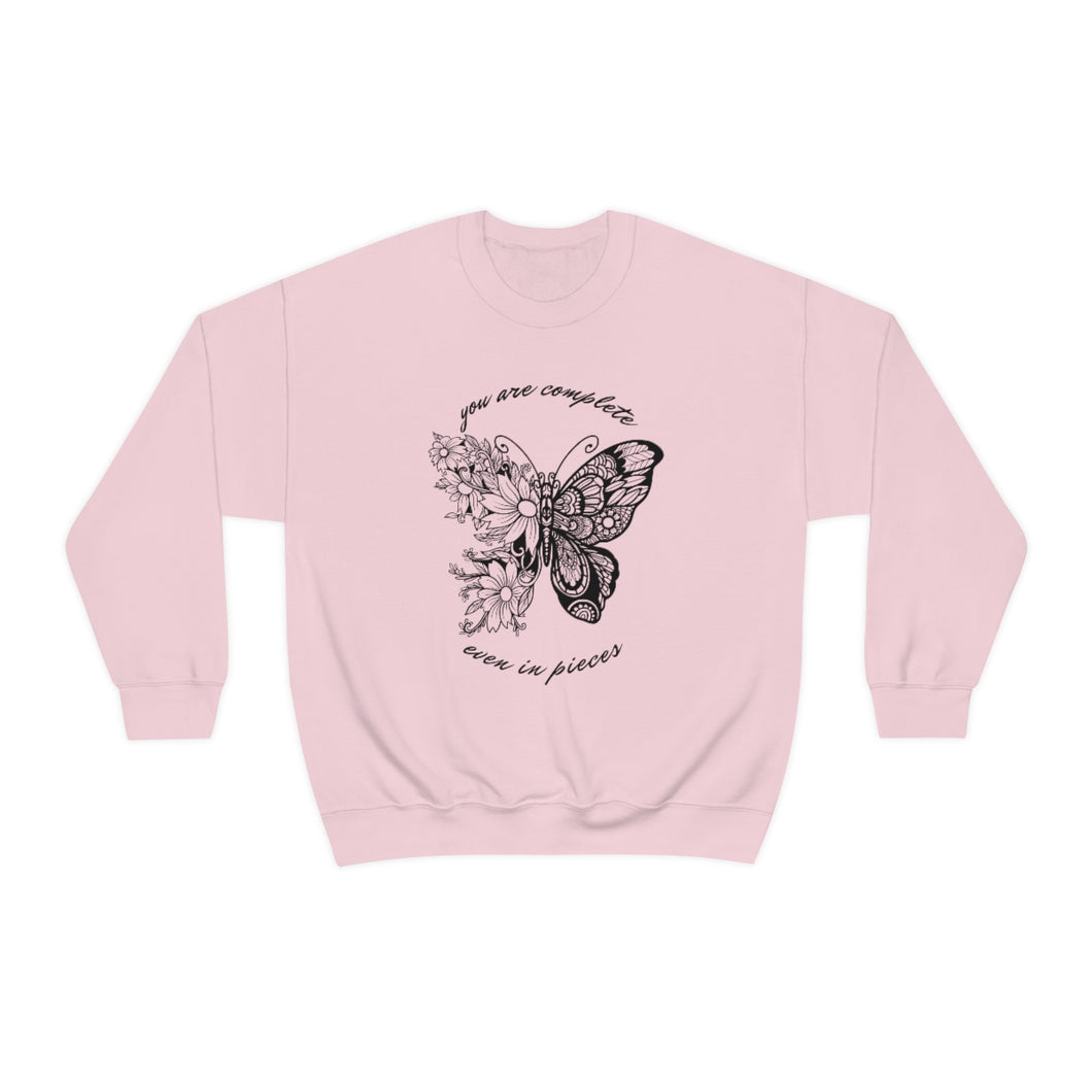 Butterfly Sweatshirt, You are Complete even in Pieces
