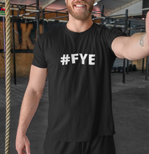 Load image into Gallery viewer, FYE Fuck your Excuses shirt 