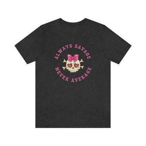 Funny Mom Shirt, Skull Shirt, Sassy, Funny Saying Shirt, Savage Not Average