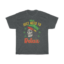Load image into Gallery viewer, You Just Need To Relax T Shirt
