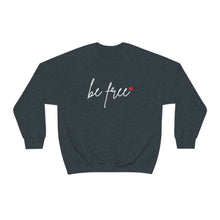 Load image into Gallery viewer, Freedom Sweatshirt, Be Free
