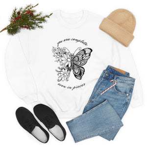 Butterfly Sweatshirt, You are Complete even in Pieces