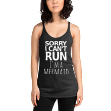 Load image into Gallery viewer, Sorry I can&#39;t run I&#39;m a Mermaid Tank