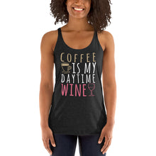 Load image into Gallery viewer, Coffee is my Daytime Wine Tank