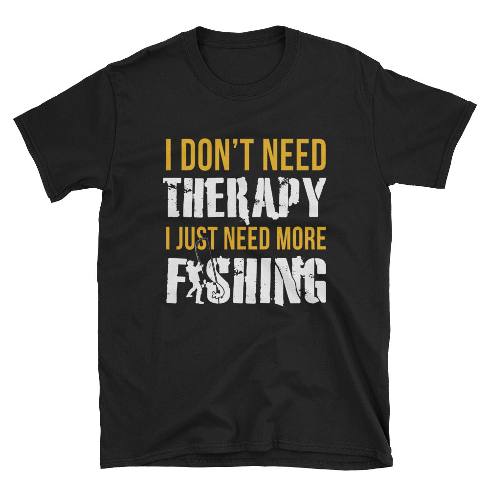 I Don't Need Therapy Fishing Shirt - Rip Some Lip 