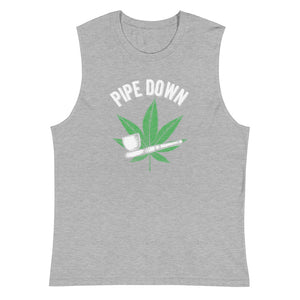 Pipe Down Muscle Shirt